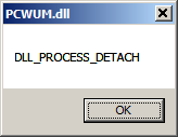 [Screen shot of message box from _DllMainCRTStartup() of PCWUM.dll]